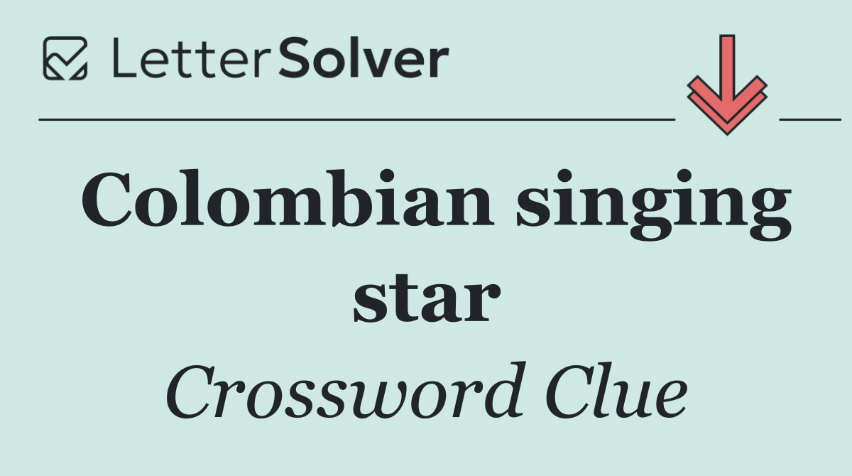 Colombian singing star