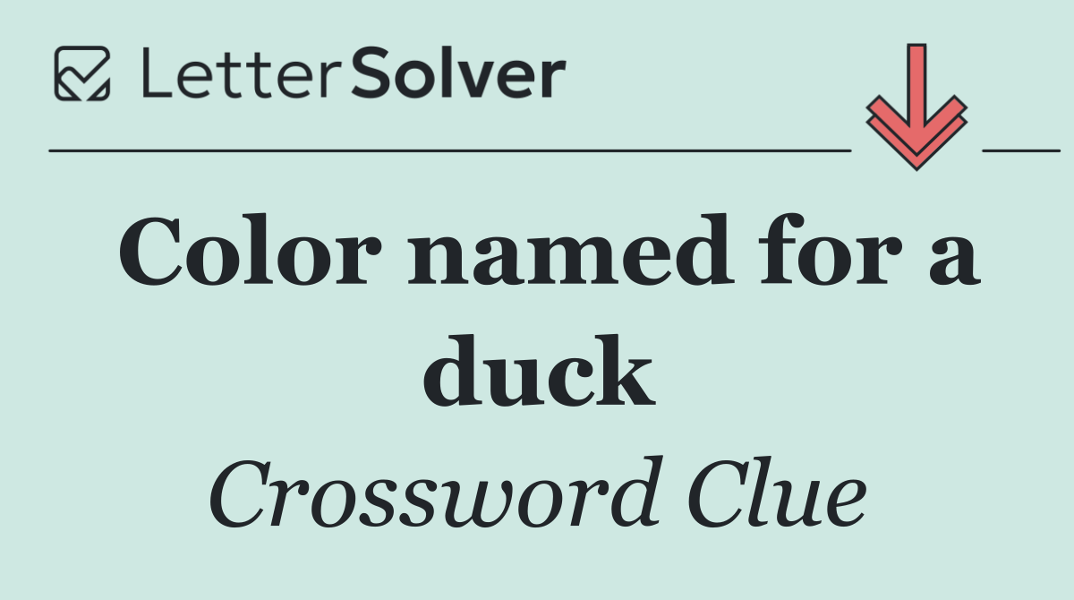 Color named for a duck