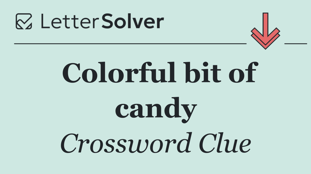 Colorful bit of candy
