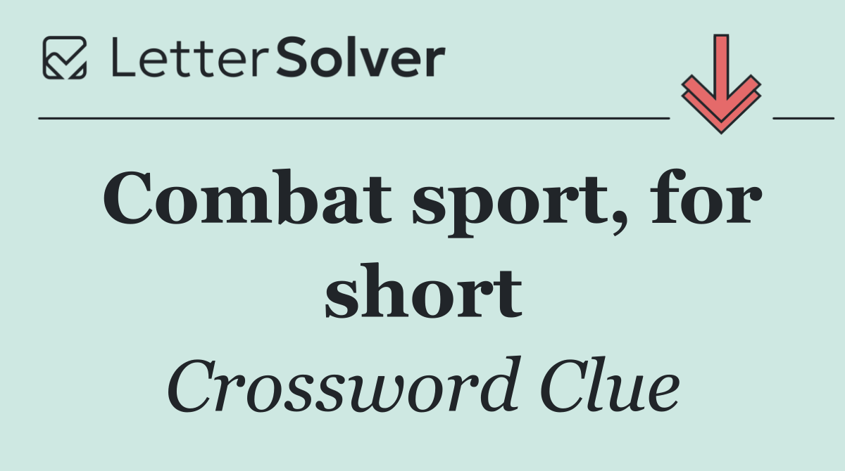 Combat sport, for short