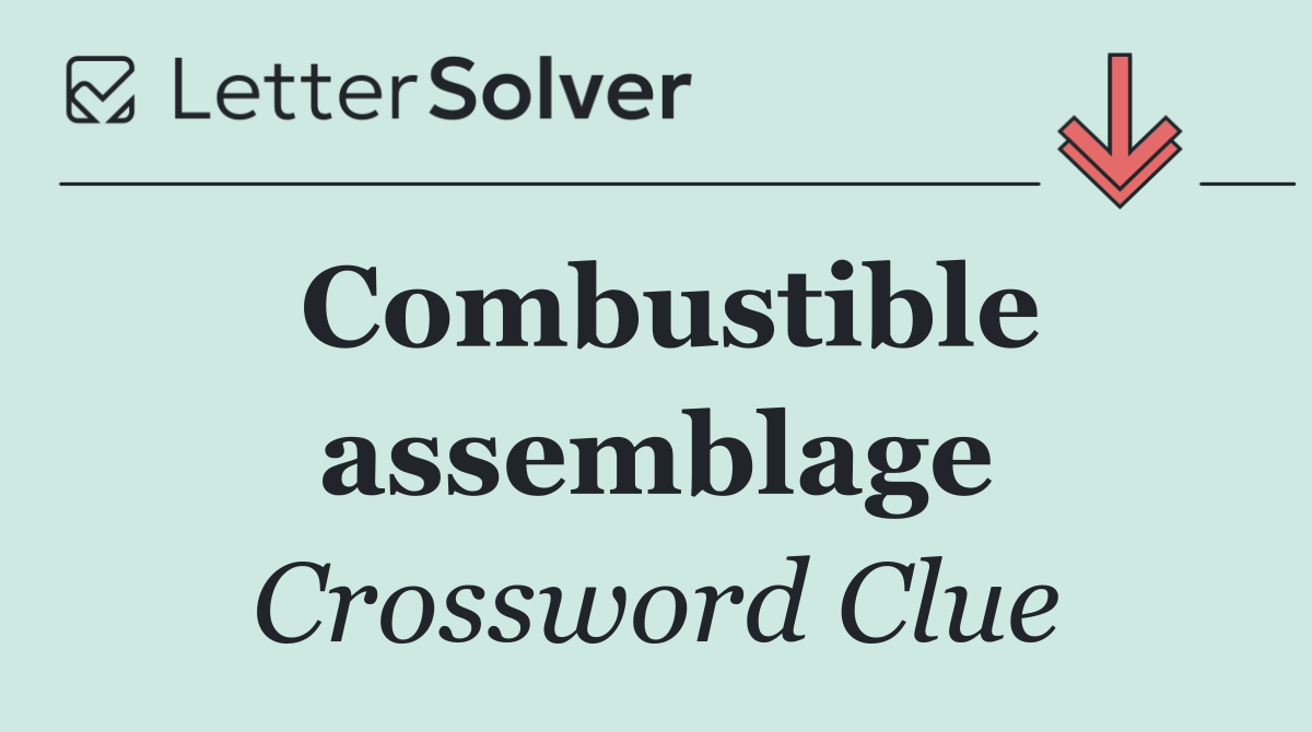 Combustible assemblage