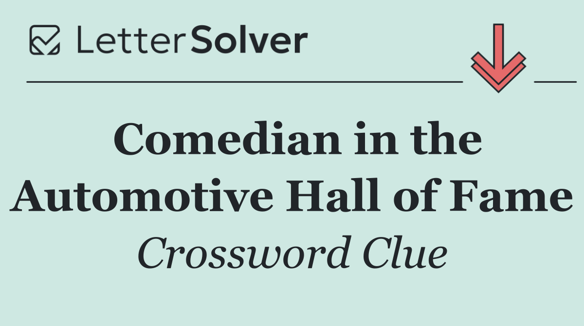 Comedian in the Automotive Hall of Fame