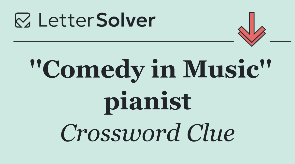 ''Comedy in Music'' pianist
