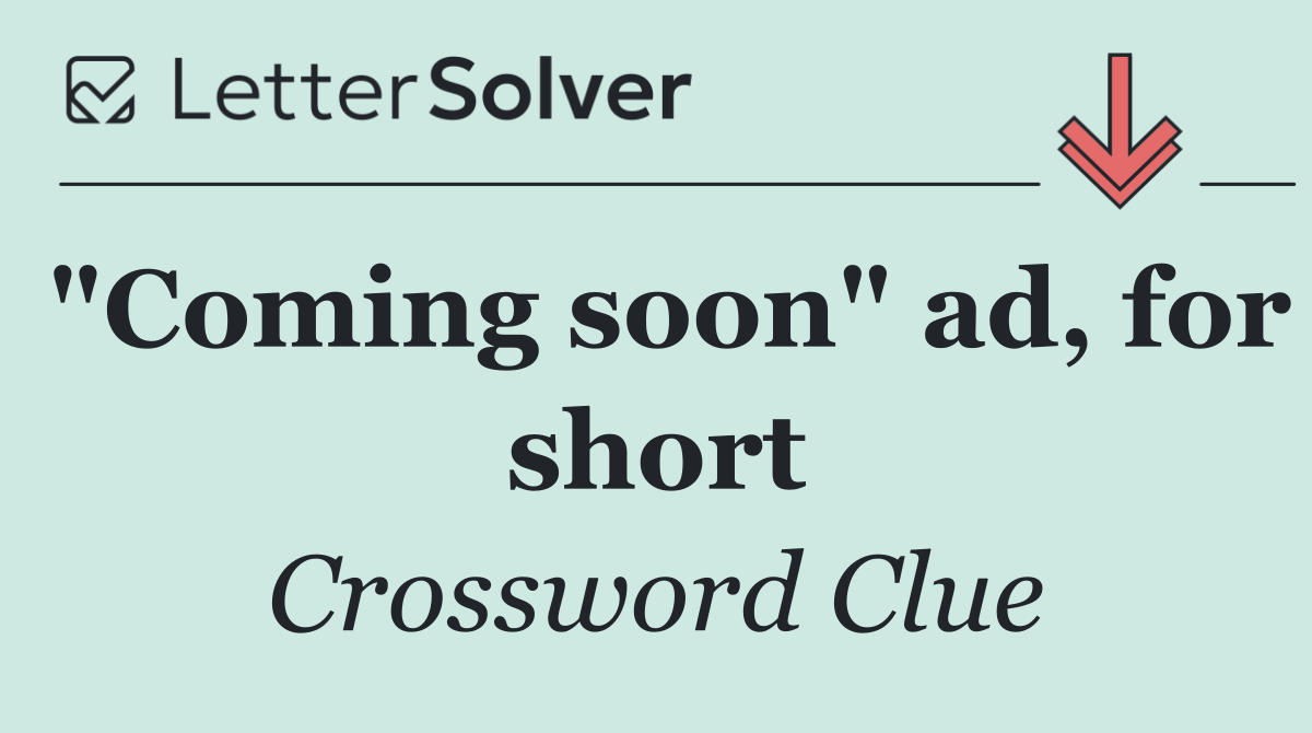 "Coming soon" ad, for short