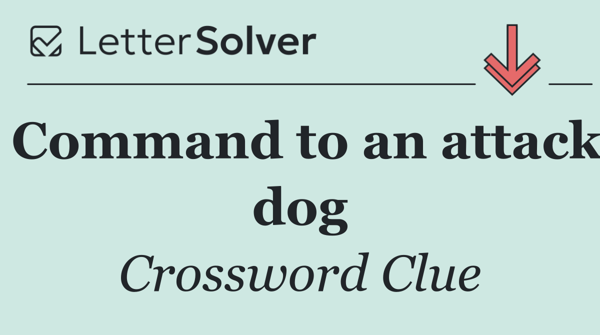 Command to an attack dog