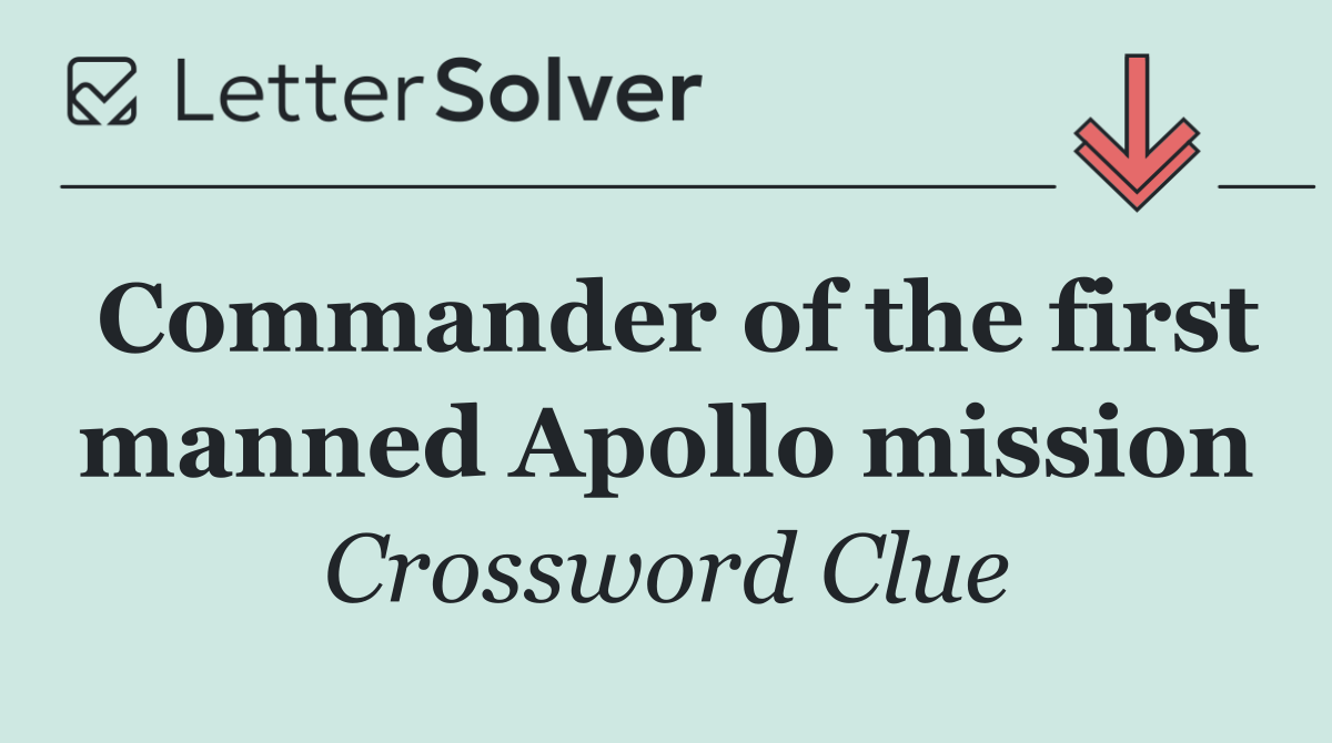 Commander of the first manned Apollo mission