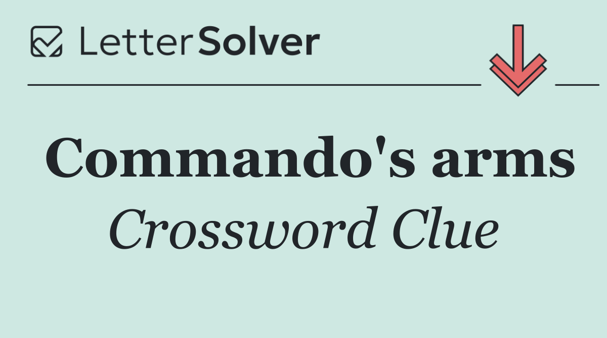 Commando's arms