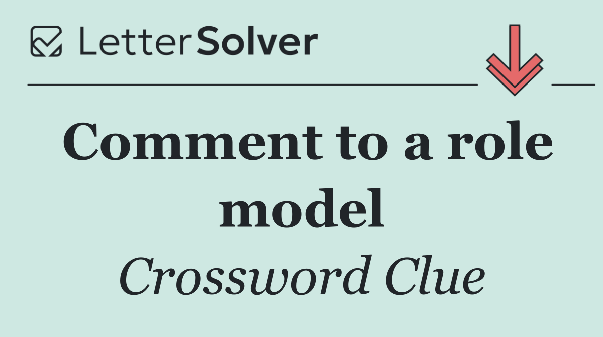 Comment to a role model