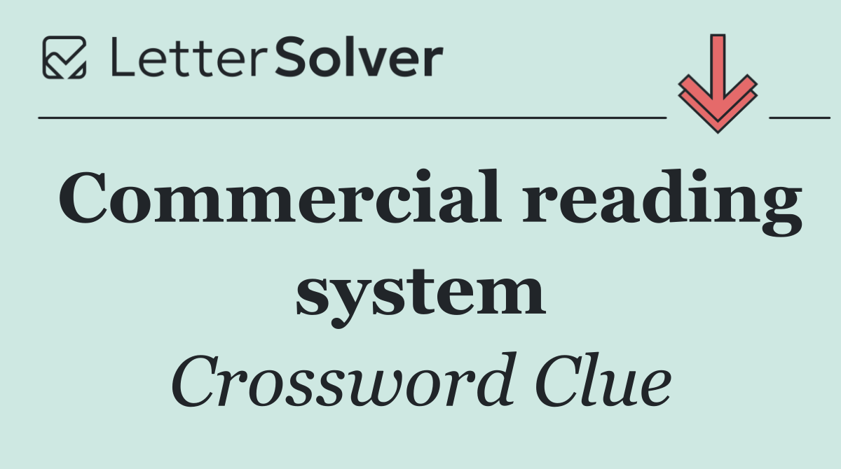 Commercial reading system