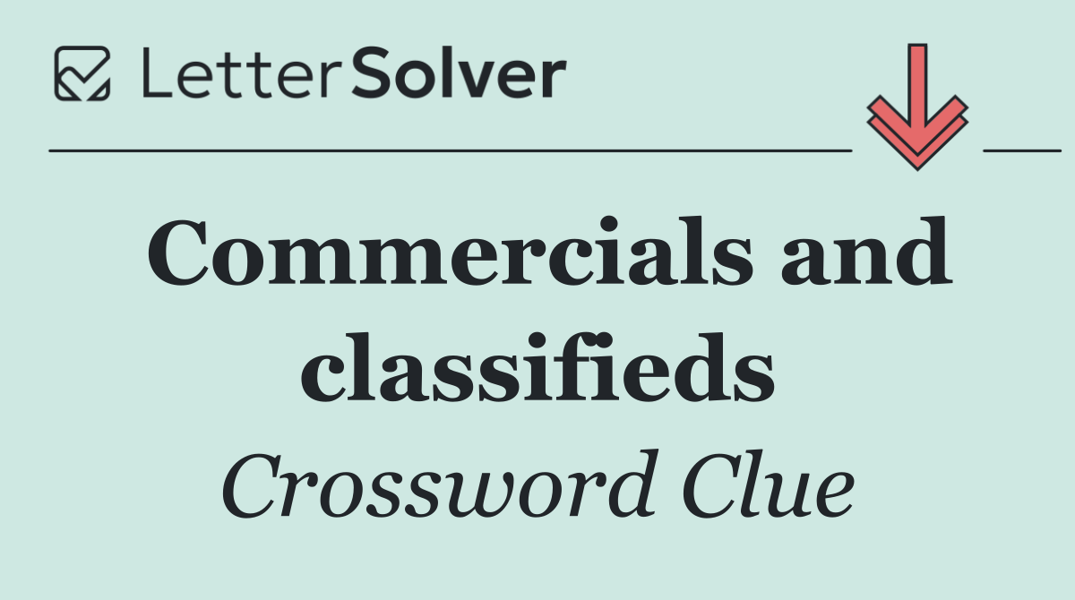 Commercials and classifieds