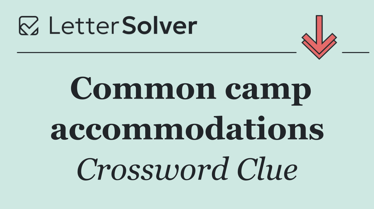 Common camp accommodations