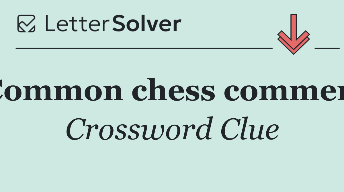 Common chess comment