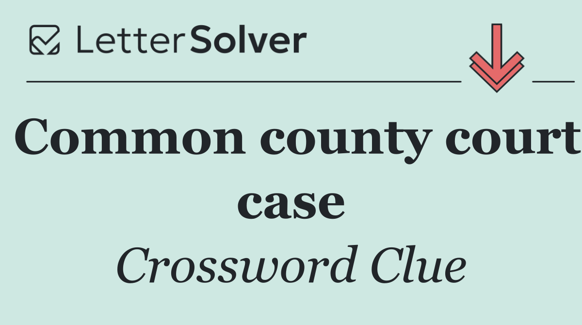Common county court case