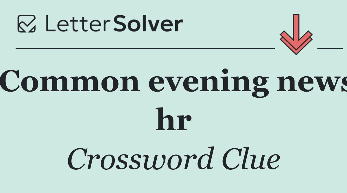 Common evening news hr