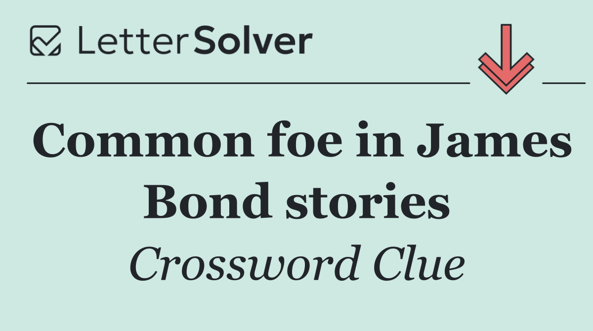Common foe in James Bond stories