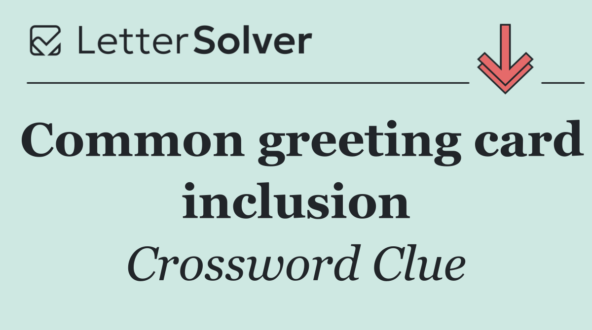 Common greeting card inclusion