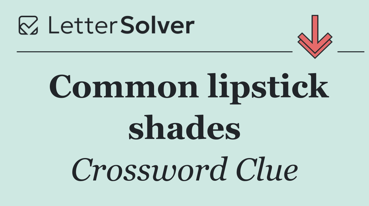 Common lipstick shades