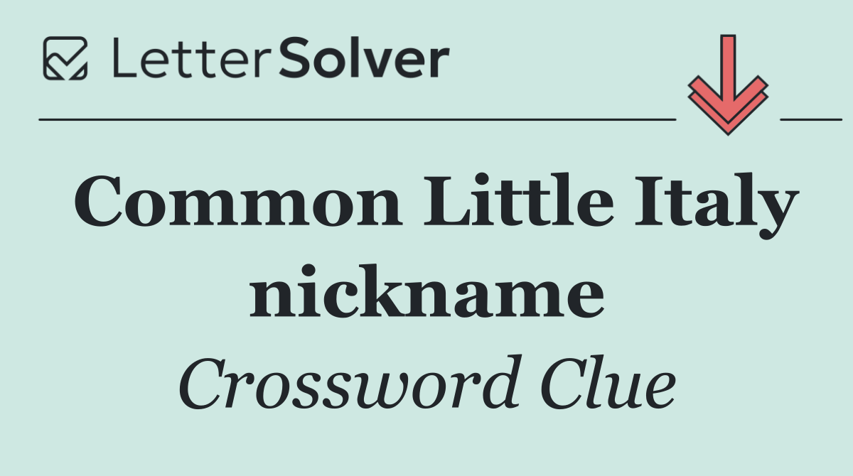 Common Little Italy nickname