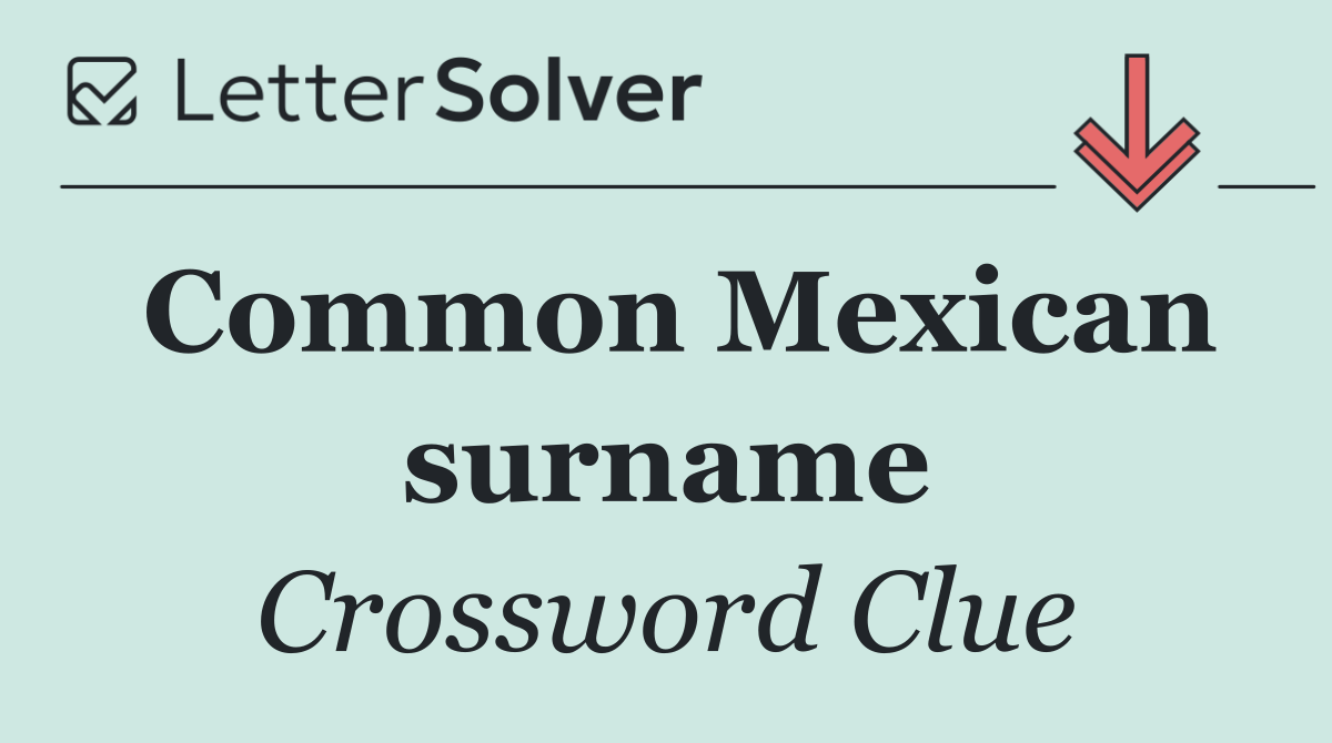 Common Mexican surname