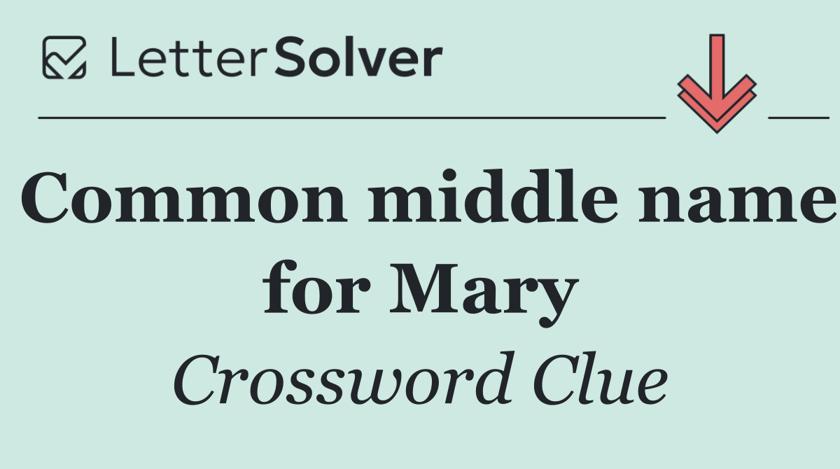 Common middle name for Mary