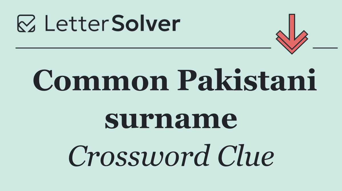 Common Pakistani surname