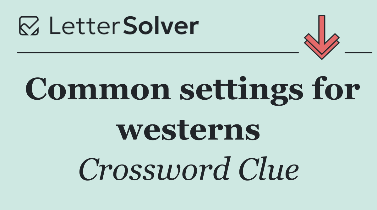 Common settings for westerns