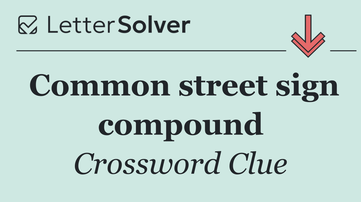 Common street sign compound