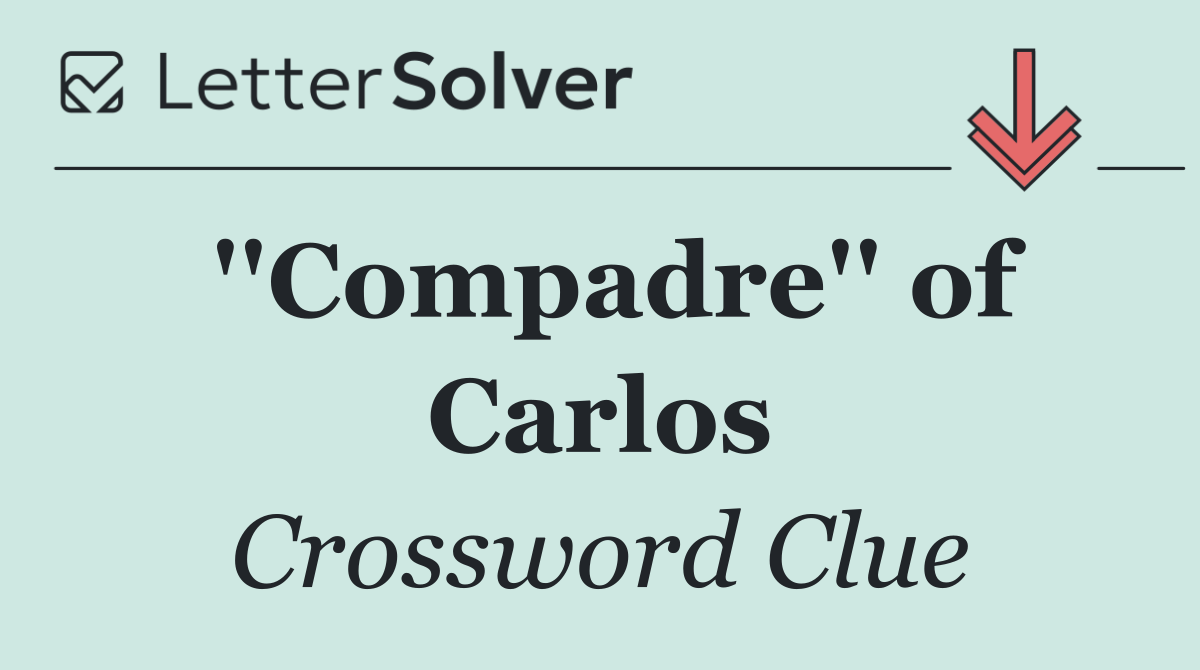 ''Compadre'' of Carlos
