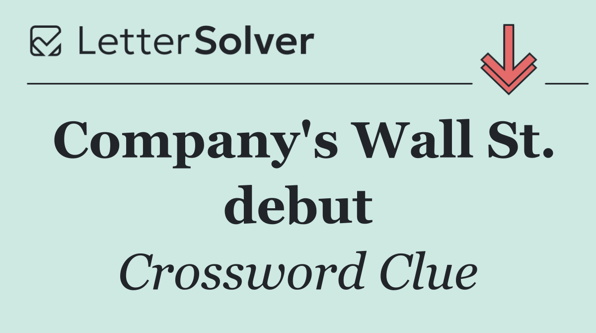 Company's Wall St. debut