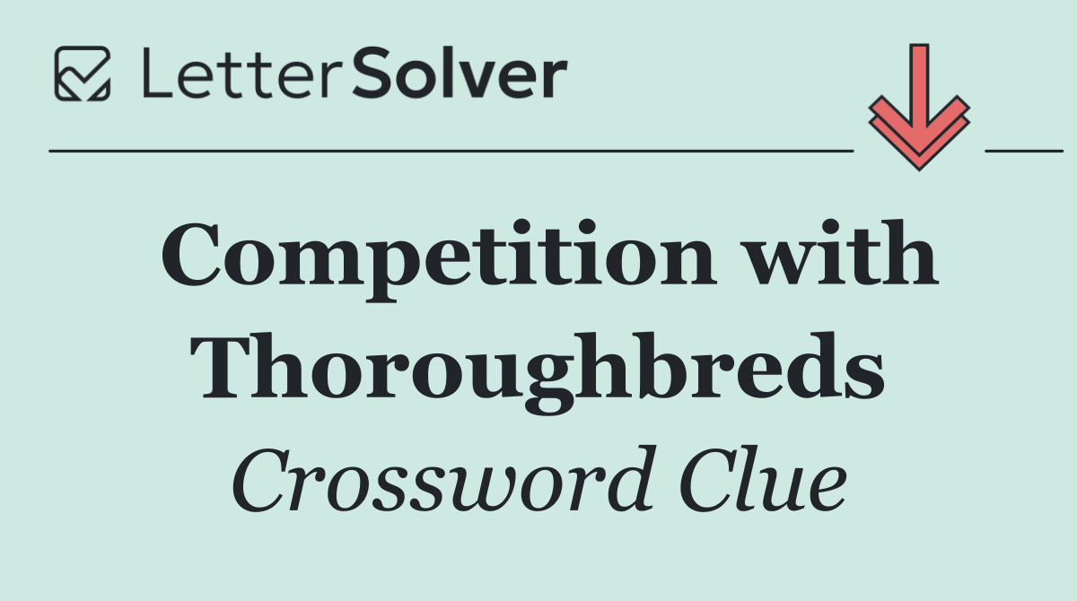 Competition with Thoroughbreds