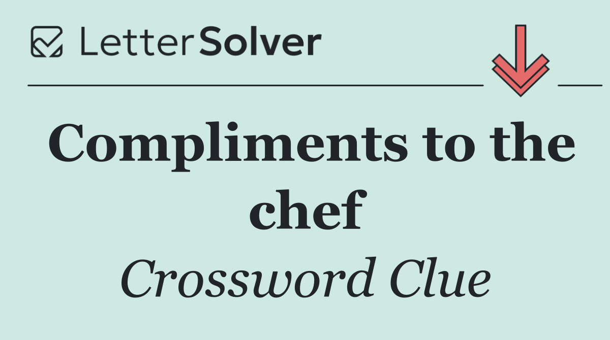 Compliments to the chef