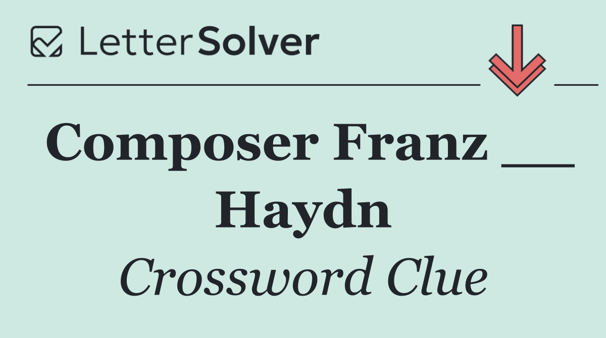 Composer Franz __ Haydn