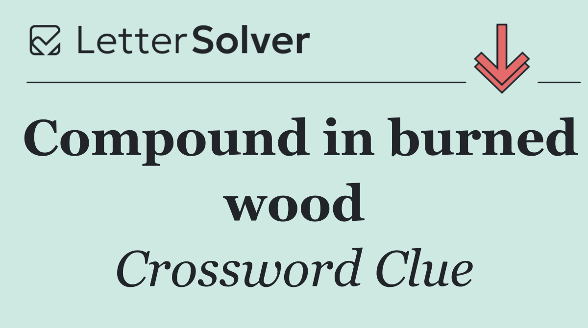 Compound in burned wood