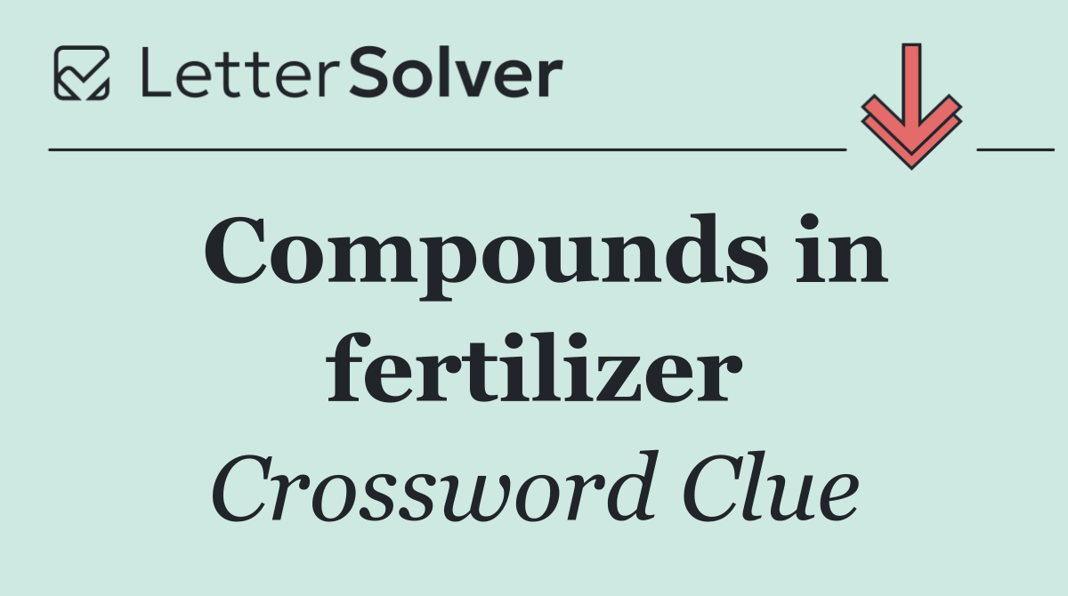 Compounds in fertilizer