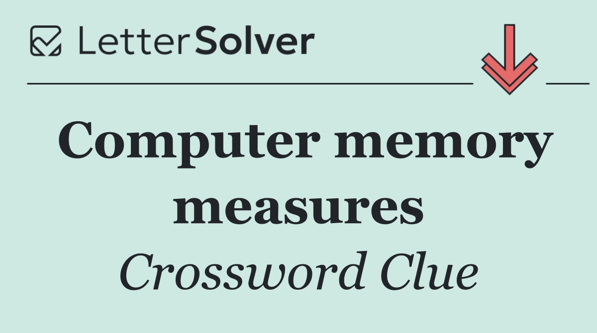 Computer memory measures