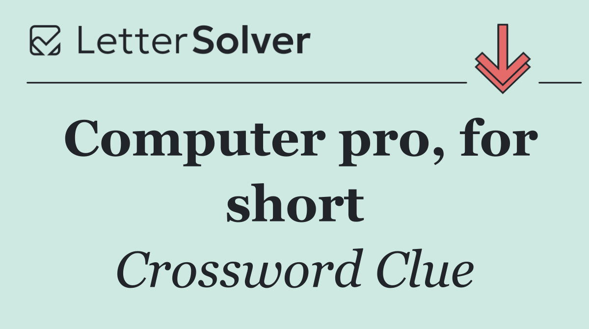 Computer pro, for short