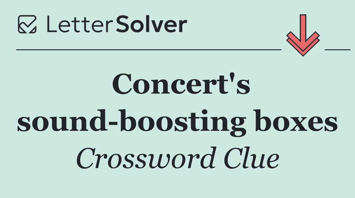 Concert's sound boosting boxes