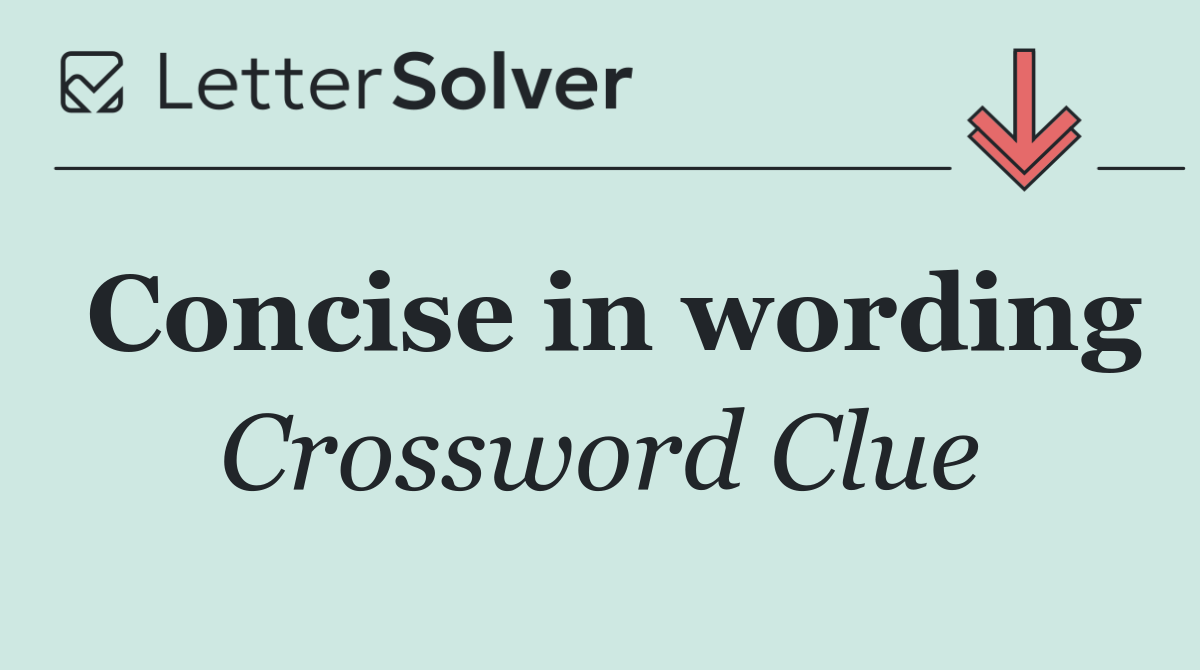 Concise in wording