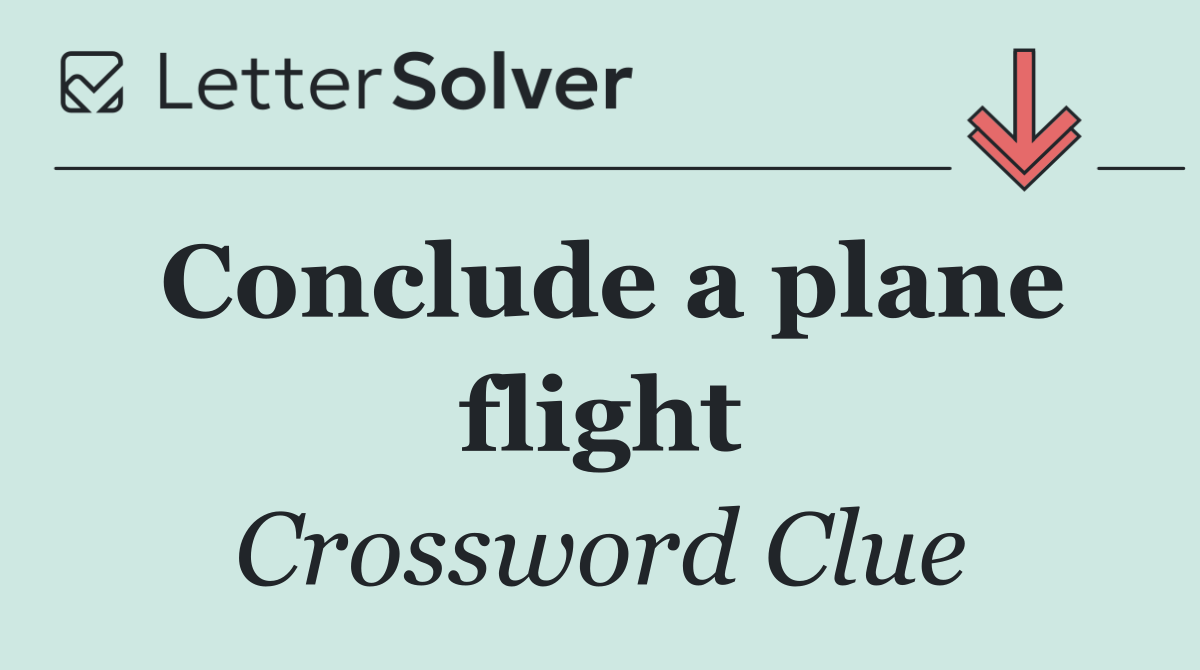 Conclude a plane flight