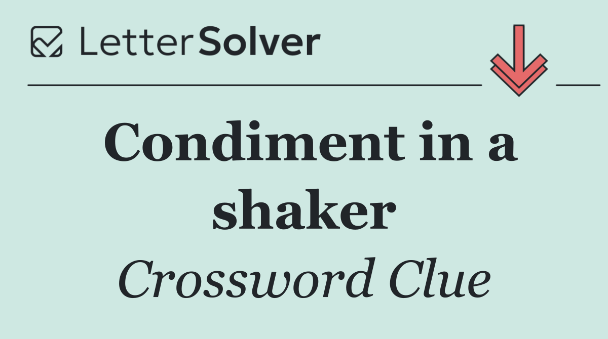 Condiment in a shaker
