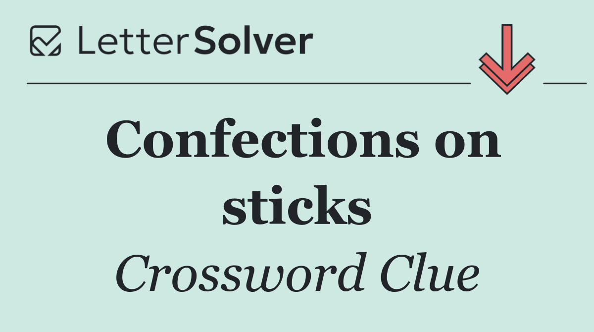 Confections on sticks