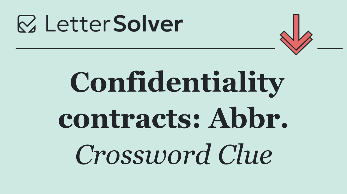 Confidentiality contracts: Abbr.