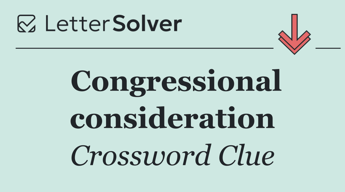 Congressional consideration
