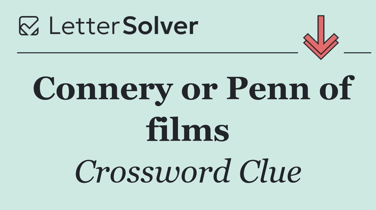 Connery or Penn of films