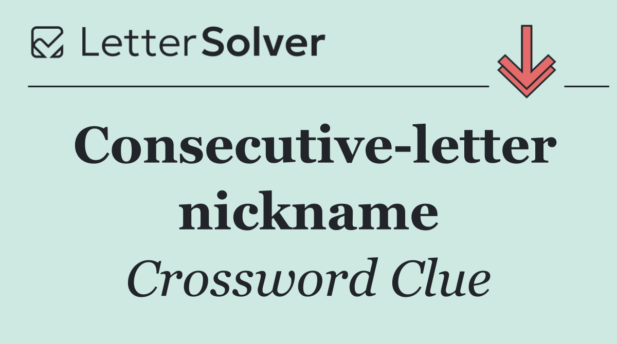 Consecutive letter nickname