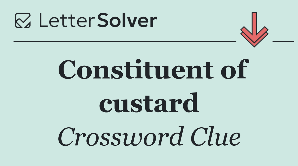 Constituent of custard