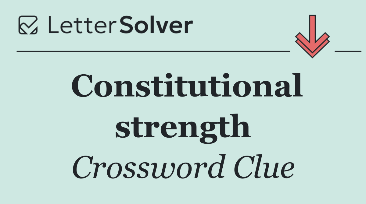 Constitutional strength