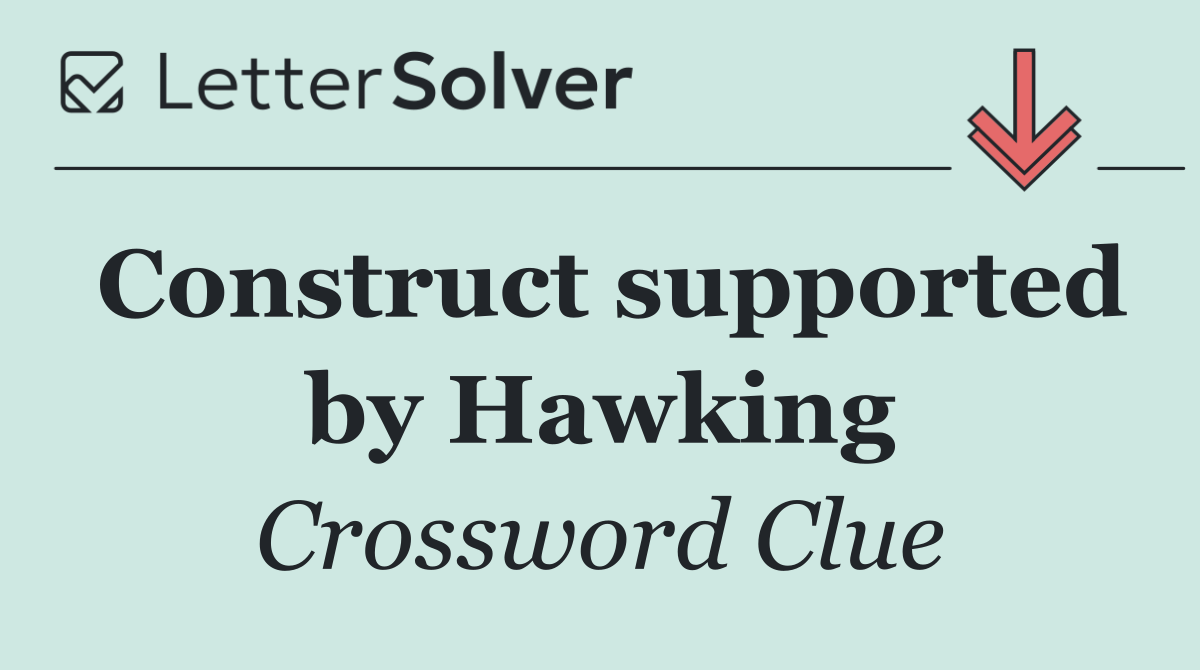 Construct supported by Hawking