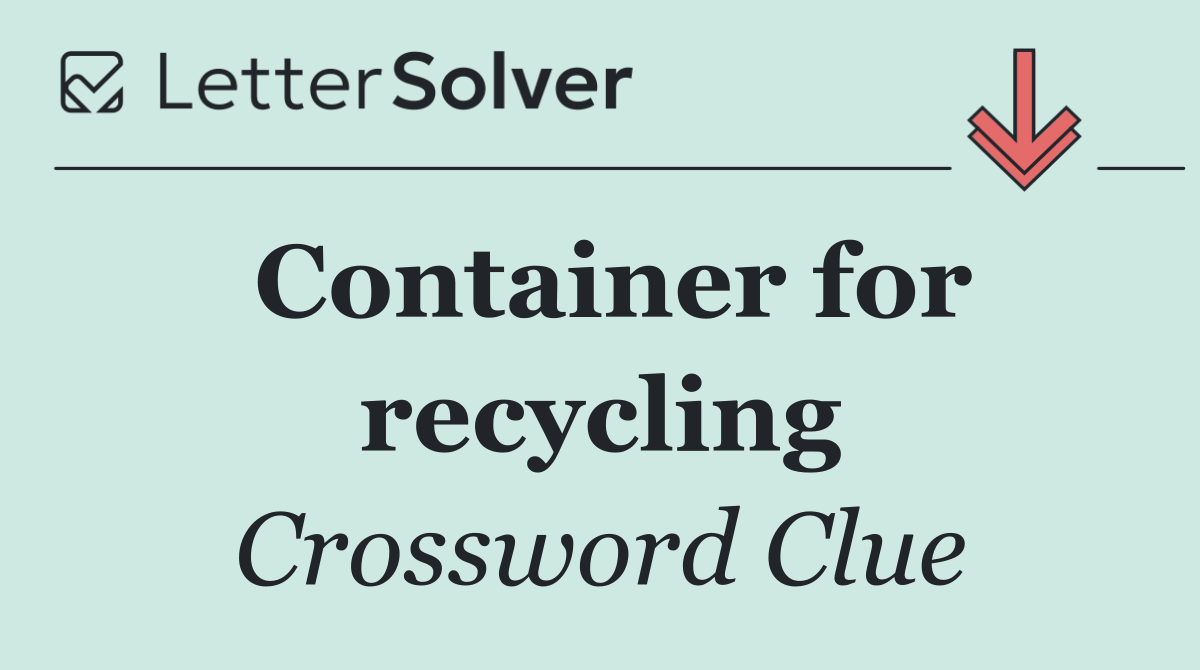 Container for recycling