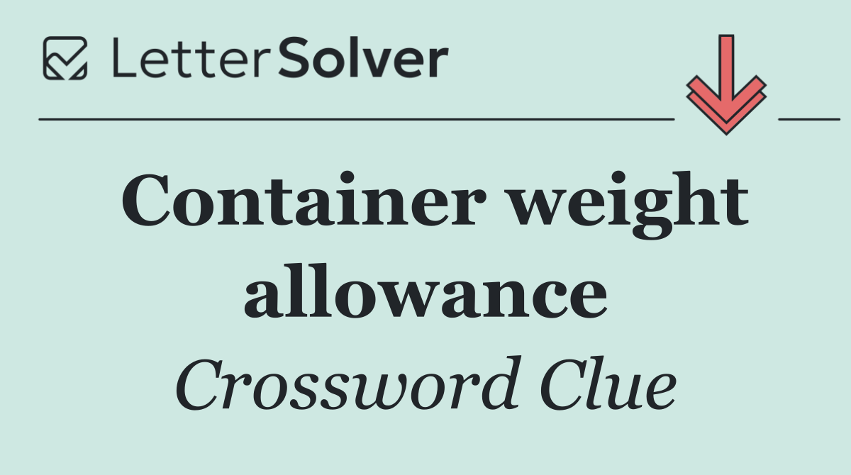 Container weight allowance